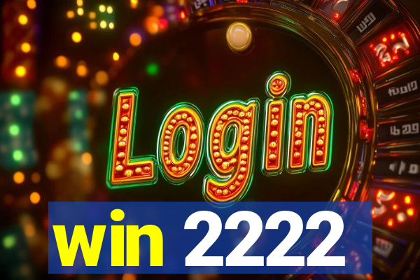 win 2222